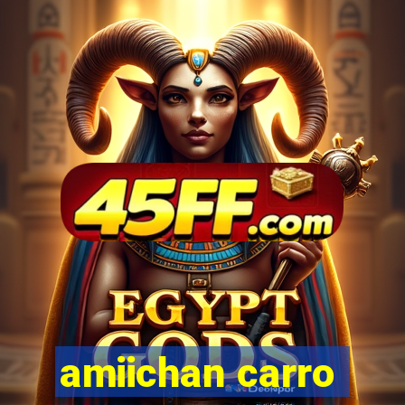 amiichan carro